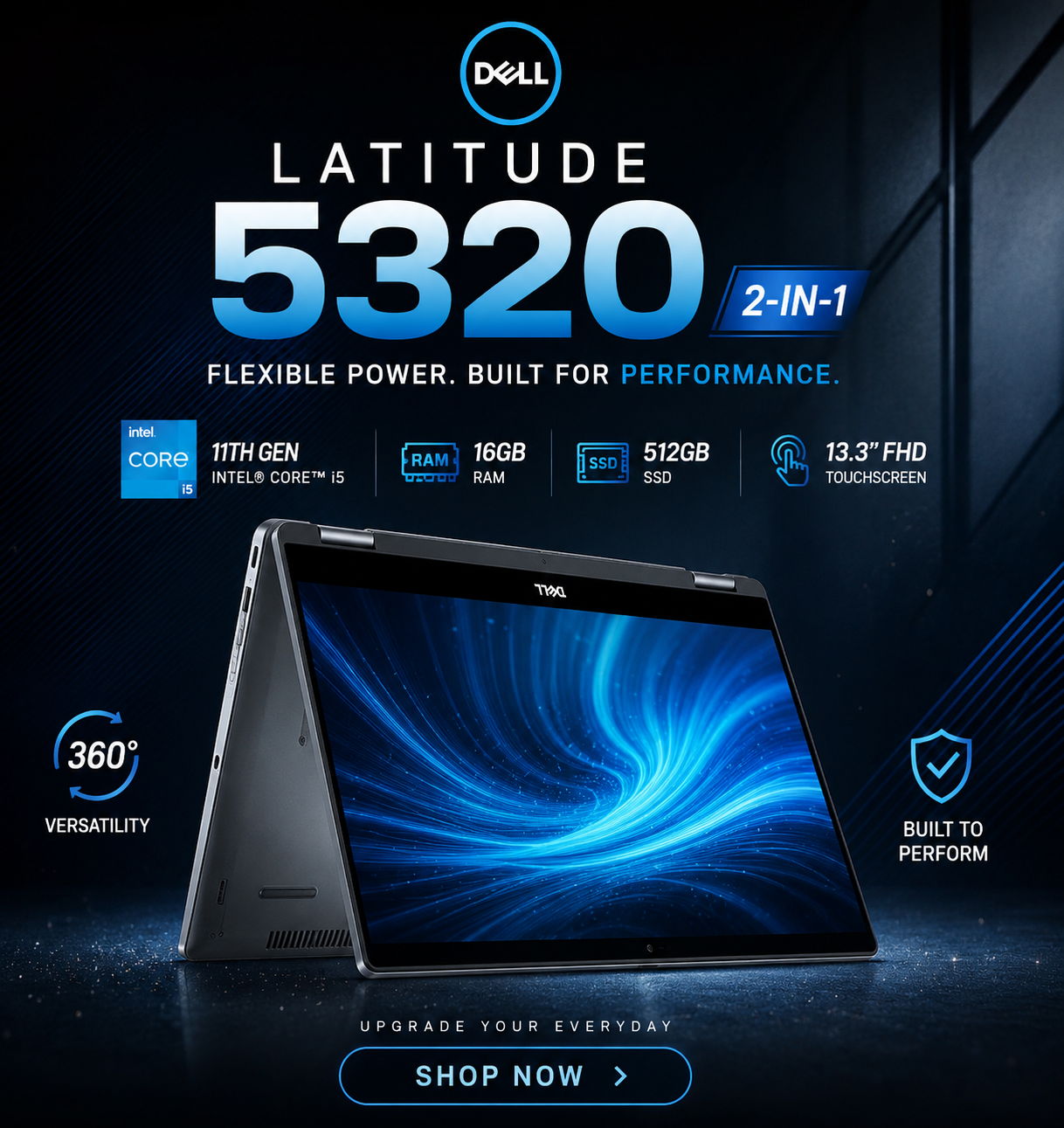Dell latitude 5320-in-1 Dell Latitude 5320 laptop shown in tablet mode, emphasizing speed and versatility with 11th Gen i5, 16GB RAM, 512GB SSD, 13.3-inch FHD touchscreen.